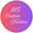 Custom Freshie