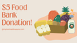 $5 Food Bank Donation!