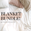 (1 Pack) Thursday, April 30th - Blanket Bundle!