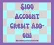 $100 Account Credit Add-On!