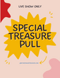 Special Treasure Pull