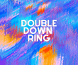 Double Down Ring
